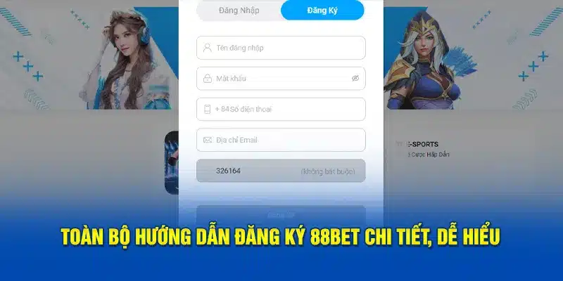 Điền thông tin đăng ký BET88 đầy đủ